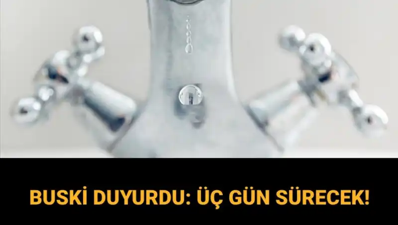 Bursa'da Üç Gün Sürecek Su Kesintisi Duyuruldu: Sular Ne Zaman Gelecek?