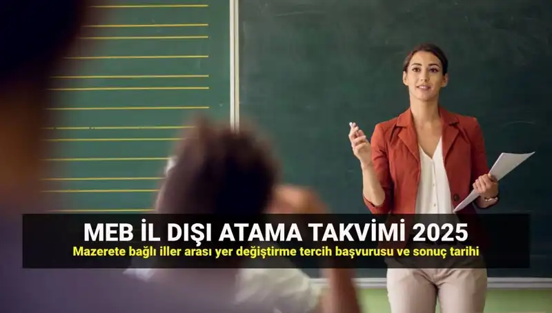 MEB 2025 İller Arası Atama Takvimi Açıklandı: Öğretmenler Heyecanla Bekliyor