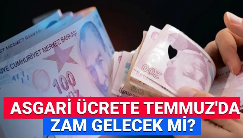 2025 Temmuz’da Asgari Ücret Ara Zammı Beklentileri ve Gelişmeler