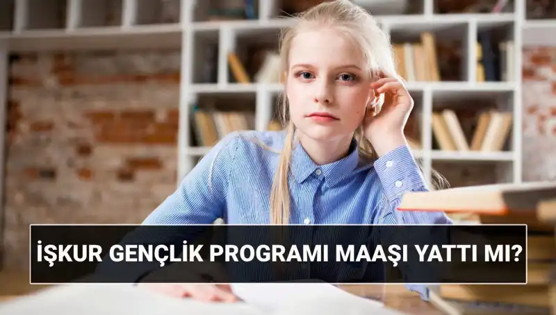 İŞKUR Gençlik Programı Ödemeleri Başladı! Başvuru ve Sorgulama Rehberi