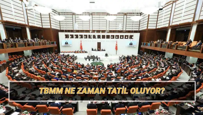 Türkiye Büyük Millet Meclisi'nin 2025 Tatil Takvimi Açıklandı!